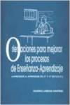ORIENTACIONES PARA MEJORAR LOS PROCESOS DE ENSEÑANZA-APRENDIZAJE | 9788489522930 | LARROSA MARTÍNEZ, FAUSTINO