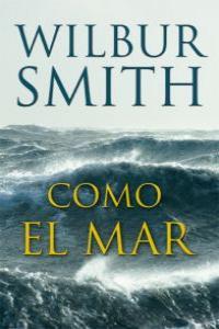 COMO EL MAR | 9788492723652 | SMITH, WILBUR