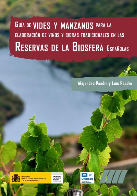 GUÍA DE VIDES Y MANZANOS PARA LA ELABORACIÓN DE VINOS Y SIDRAS TRADICIONALES EN LA RESERVAS DE LA BIOSFERA ESPAÑOLAS | 9788480142984 | PAADÍN, ALEJANDRO / PAADÍN, LUÍS