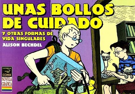 BOLLOS DE CUIDADO Y OTRAS FORMAS DE VIDA SINGULARES, UNAS | 9788478336302 | BECHDEL, ALISON