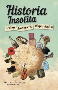 HISTORIA INSOLITA | 9788494829062 | SÁNCHEZ CRESPO, ÁNGEL
