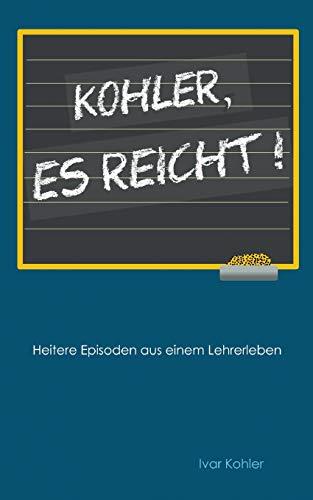 KOHLER, ES REICHT! | 9783749477395 | KOHLER, IVAR