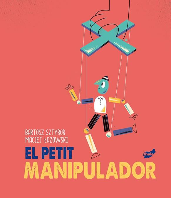 PETIT MANIPULADOR, EL | 9788418702099 | LAZOWSKI, MACIEJ