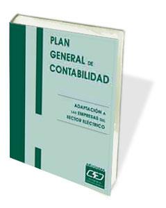 PLAN GENERAL DE CONTABILIDAD: ADAPTACIÓN A LAS EMPRESAS DEL SECTOR ELÉCTRICO | 9788445408810 | GABINETE TÉCNICO DEL CEF, GABINETE TÉCNICO DEL CEF