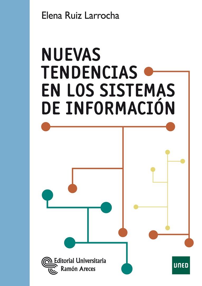 NUEVAS TENDENCIAS EN LOS SISTEMAS DE INFORMACIÓN | 9788499612690 | RUIZ LARROCHA, ELENA