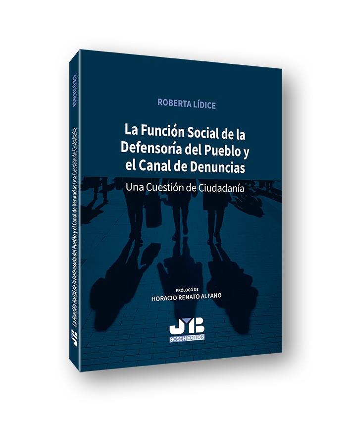 FUNCION SOCIAL DE LA DEFENSORIA DEL PUEBLO Y EL CANAL DE DENUNCIAS, LA | 9788412231472 | LIDICE, ROBERTA