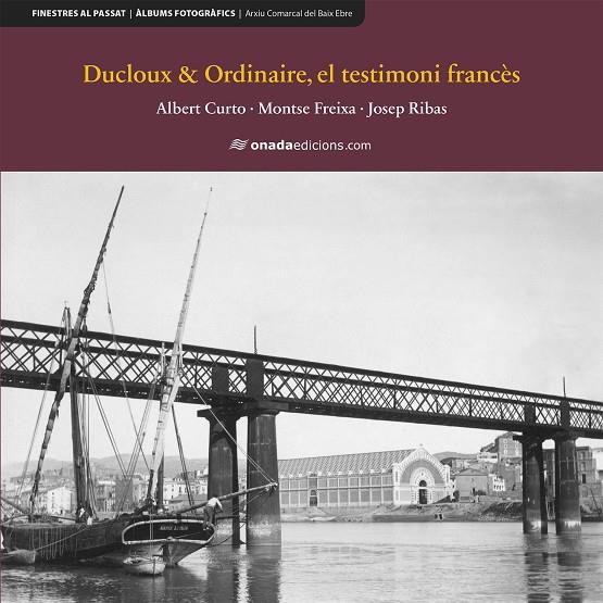 DUCLOUX & ORDINAIRE, EL TESTIMONI FRANCÈS | 9788418634628 | CURTO HOMEDES, ALBERT / FREIXA GALCERAN, MONTSE / RIBAS SOLÀ, JOSEP