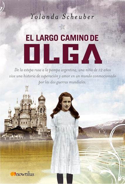 LARGO CAMINO DE OLGA, EL | 9788497634342 | SCHEUBER DE LOVAGLIO, YOLANDA