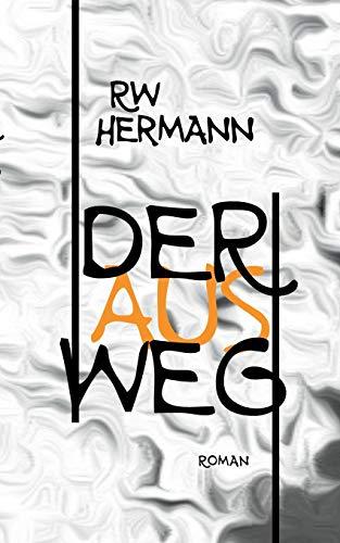 DER AUSWEG | 9783751930468 | HERMANN, RW