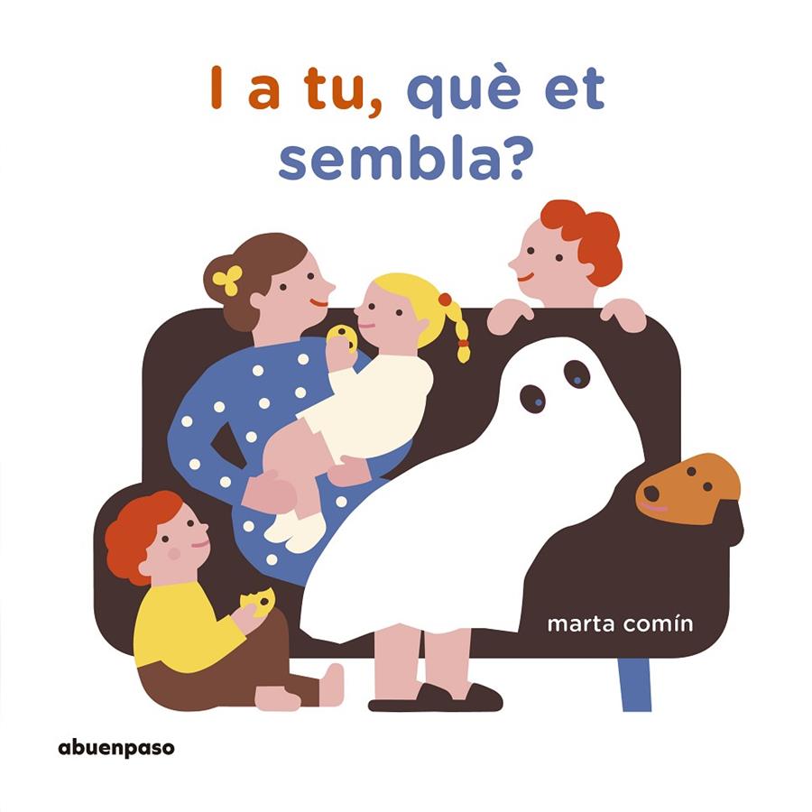 I A TU, QUÈ ET SEMBLA? | 9788417555078 | COMIN, MARTA
