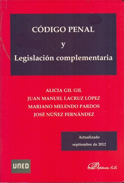 CÓDIGO PENAL Y LEGISLACIÓN COMPLEMENTARIA | 9788490311332 | GIL GIL, ALICIA / LACRUZ LÓPEZ, JUAN MANUEL / MELENDO PARDOS, MARIANO / NÚÑEZ FERNÁNDEZ, JOSÉ