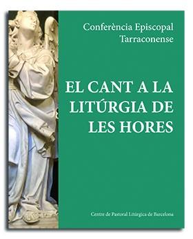 CANT A LA LITÚRGIA DE LES HORES, EL | 9788491652823 | CONFERÈNCIA EPISCOPAL TARRACONENSE