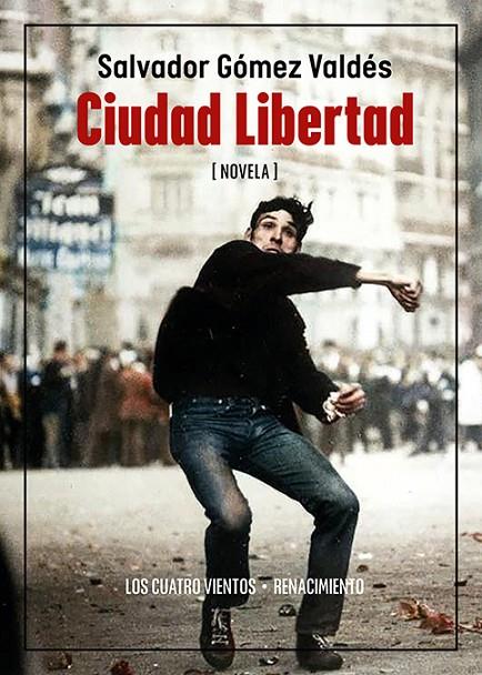 CIUDAD LIBERTAD | 9788419617729 | GOMEZ VALDES, SALVADOR