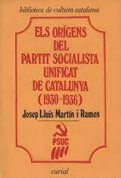 ORÍGENS DEL PSUC (1930-1936), ELS | 9788472561168 | MARTÍN I RAMOS, JOSEP LLUÍS