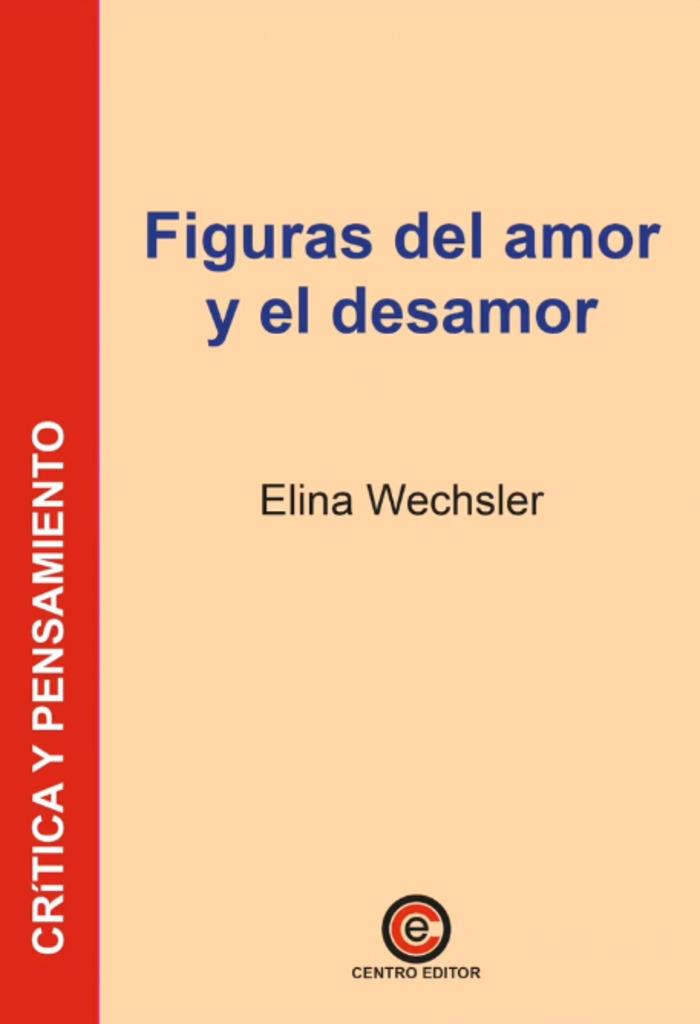 FIGURAS DEL AMOR Y EL DESAMOR | 9791399182613 | WECHSLER, ELINA