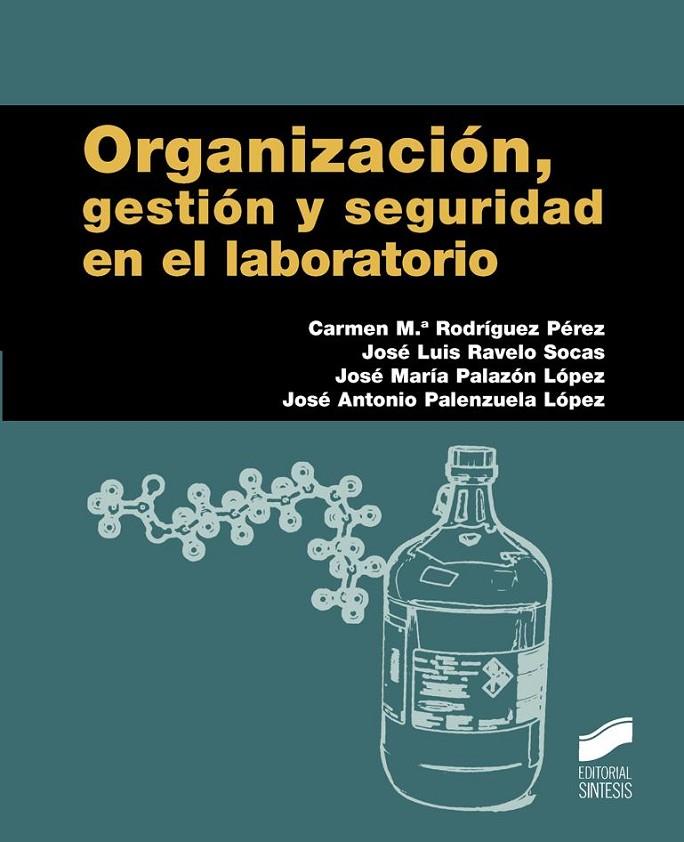 ORGANIZACIÓN, GESTIÓN Y SEGURIDAD EN EL LABORATORIO | 9788490772041 | RODRÍGUEZ PÉREZ, CARMEN MARÍA