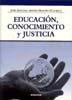 EDUCACIÓN, CONOCIMIENTO Y JUSTICIA. | 9788498493894 | IBÁÑEZ-MARTÍN, JOSÉ ANTONIO