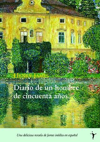 DIARIO DE UN HOMBRE DE CINCUENTA DE AÑOS | 9788493407926 | JAMES, HENRY