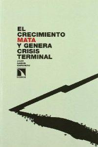 CRECIMIENTO MATA Y GENERA CRISIS TERMINAL, EL | 9788483194409 | GARCIA CAMARERO, JULIO