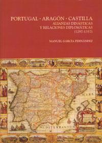 PORTUGAL, ARAGÓN, CASTILLA | 9788433848840 | GARCÍA FERÁNDEZ, M.