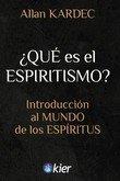 QUÉ ES EL ESPIRITISMO? | 9788418801518 | KARDEC, ALLAN