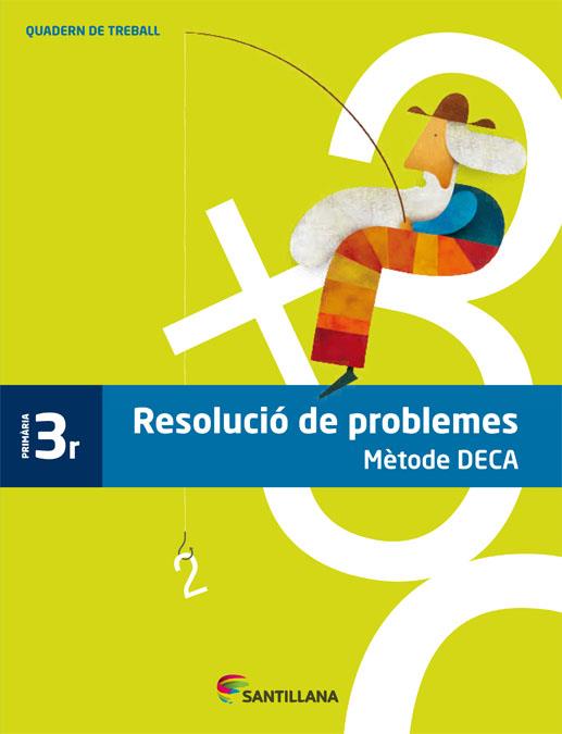 QUADERN RESOLUCIÓ DE PROBLEMES METODE DECA 3 PRIMARIA | 9788485820078 | VARIOS AUTORES