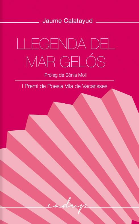LLEGENDA DEL MAR GELÓS | 9788412843309 | CALATAYUD, JAUME