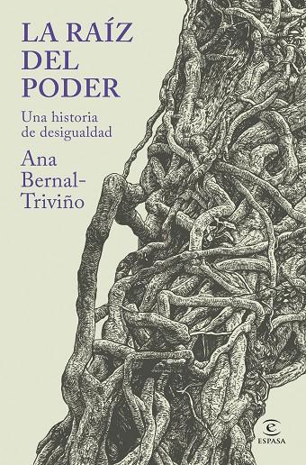 RAÍZ DEL PODER, LA | 9788467079395 | BERNAL-TRIVIÑO, ANA