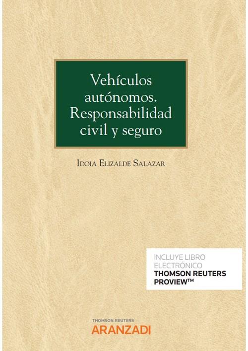VEHICULOS AUTONOMOS RESPONSABILIDAD CIVIL Y SEGURO | 9788413918792 | ELIZALDE SALAZAR, IDOIA