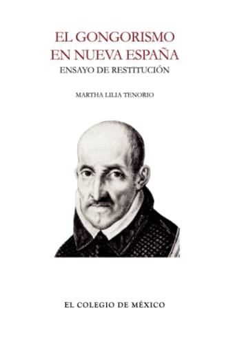 GONGORISMO EN NUEVA ESPAÑA, EL | 9786074624540 | TENORIO, MARTHA LILIA