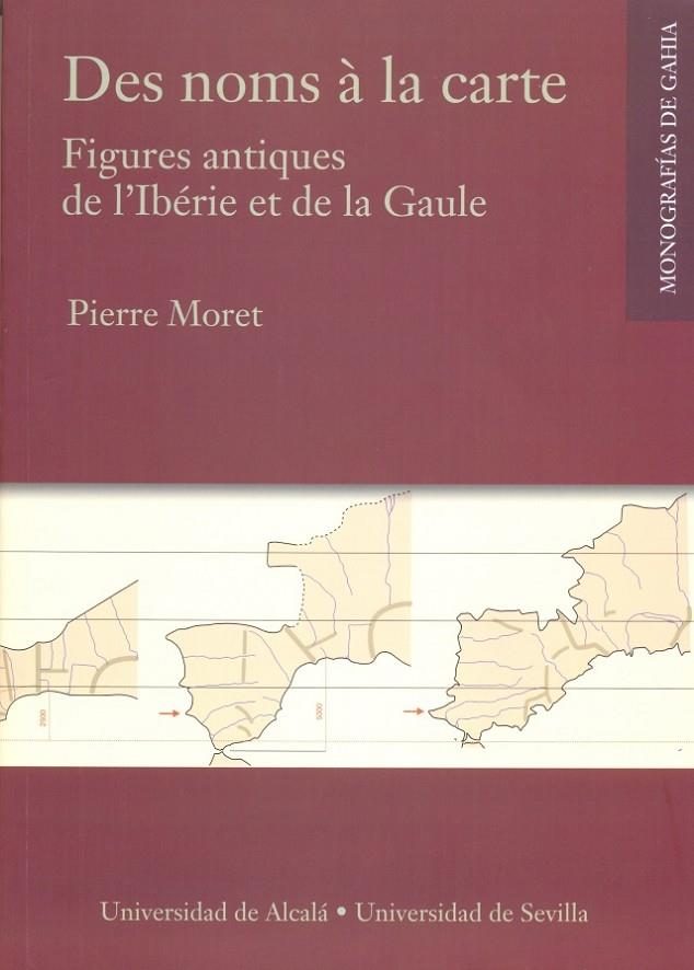 DES NOMS À LA CARTE. FIGURES ANTIQUES DE L’IBÉRIE ET DE LA GAULE | 9788416978564 | MORET, PIERRE