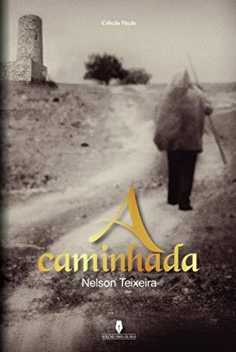 A CAMINHADA | 9789898545947 | TEIXEIRA, NELSON