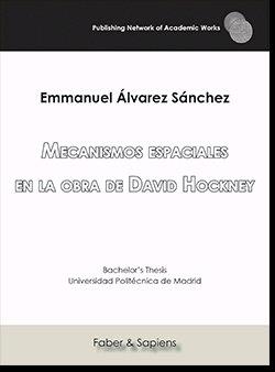MECANISMOS ESPACIALES EN LA OBRA DE DAVID HOCKNEY | 9788417898274 | ÁLVAREZ SÁNCHEZ, EMMANUEL