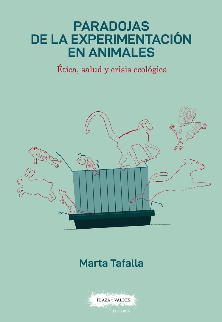 PARADOJAS DE LA EXPERIMENTACIÓN EN ANIMALES | 9791387880002 | TAFALLA, MARTA