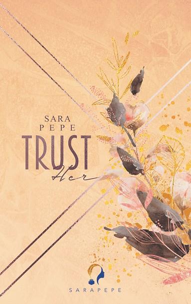 TRUST HER | 9783751902281 | PEPE, SARA