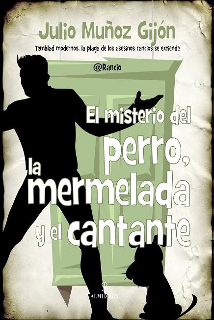 MISTERIO DEL PERRO, LA MERMELADAY EL CANTANTE, EL | 9788416100828 | MUÑOZ GIJON, JULIO