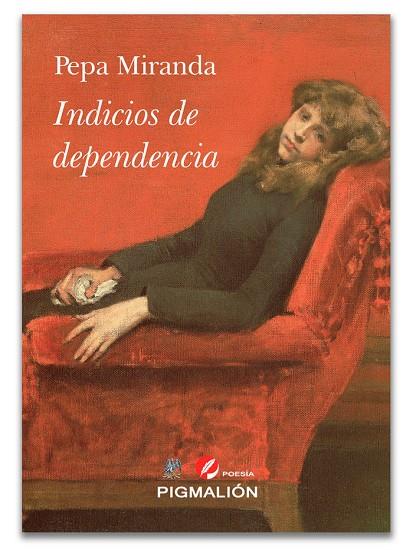 INDICIOS DE DEPENDENCIA | 9788417825362 | MIRANDA, PEPA