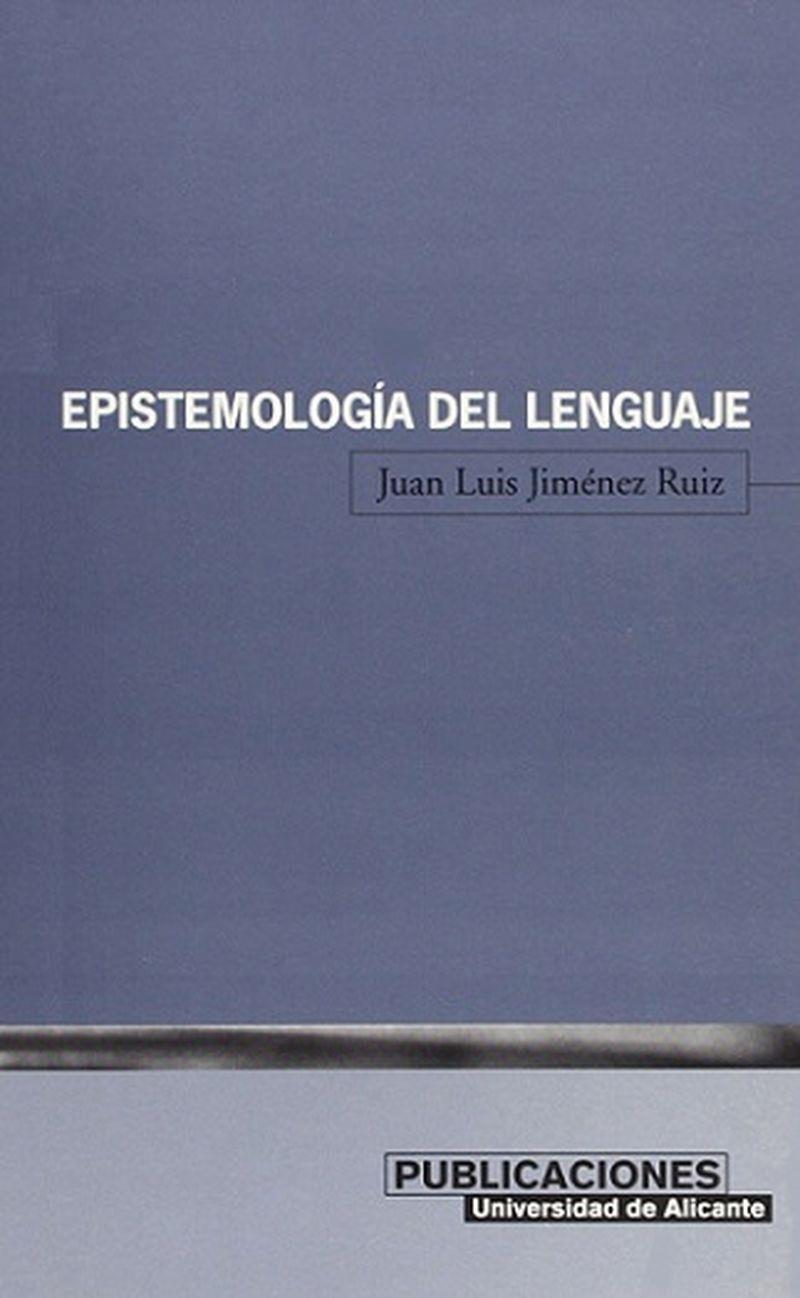 EPISTEMOLOGÍA DEL LENGUAJE | 9788479085315 | JIMÉNEZ RUIZ, JUAN LUIS