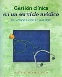 GESTIÓN CLÍNICA EN UN SERVICIO MÉDICO | 9788483711835 | SALINAS CABALLERO, FRANCISCO
