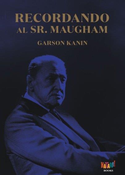 RECORDANDO AL SR. MAUGHAM | 9788494788512 | KANIN, GARSON