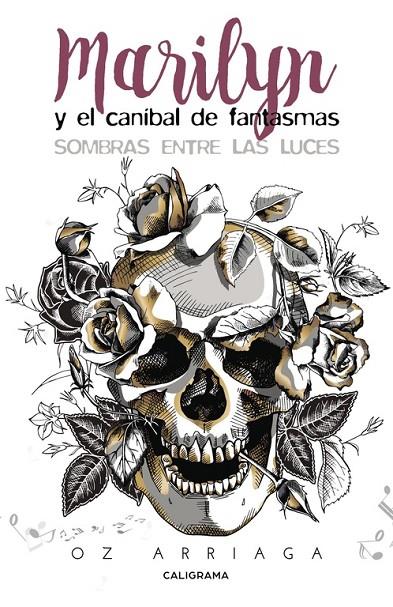 MARILYN Y EL CANÍBAL DE FANTASMAS | 9788491128243 | ARRIAGA, OZ