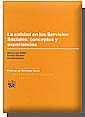CALIDAD EN LOS SERVICIOS SOCIALES, LA : CONCEPTOS Y EXPERIENCIAS | 9788484428398 | SETIÉN SANTAMARÍA, Mª LUISA / SACANELL, ENRIQUE
