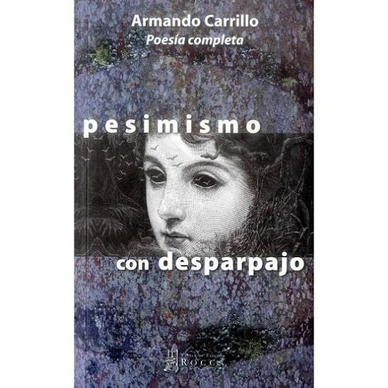 PESIMISMO CON DESPARPAJO | 9789585445079 | CARRILLO, ARMANDO