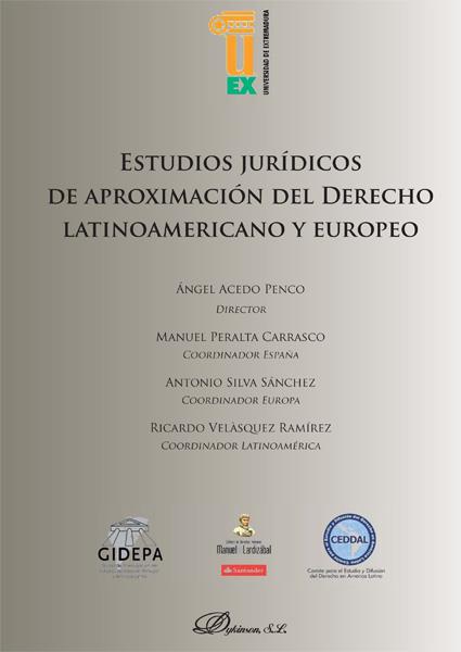 ESTUDIOS JURÍDICOS DE APROXIMACIÓN DEL DERECHO LATINOAMERICANO Y EUROPEO. | 9788490319444 | ACEDO PENCO, ÁNGEL / PERALTA CARRASCO, MANUEL / SILVA SÁNCHEZ, ANTONIO / VELÀSQUEZ RAMÍREZ, RICARDO