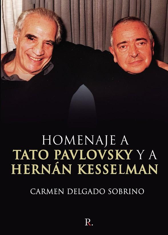 HOMENAJE A TATO PAVLOVSKY Y A HERNÁN KESSELMAN | 9788419093059 | DELGADO SOBRINO, CARMEN