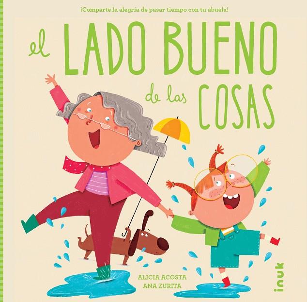 LADO BUENO DE LAS COSAS, EL | 9788419968289 | ACOSTA, ALICIA / ZURITA, ANA
