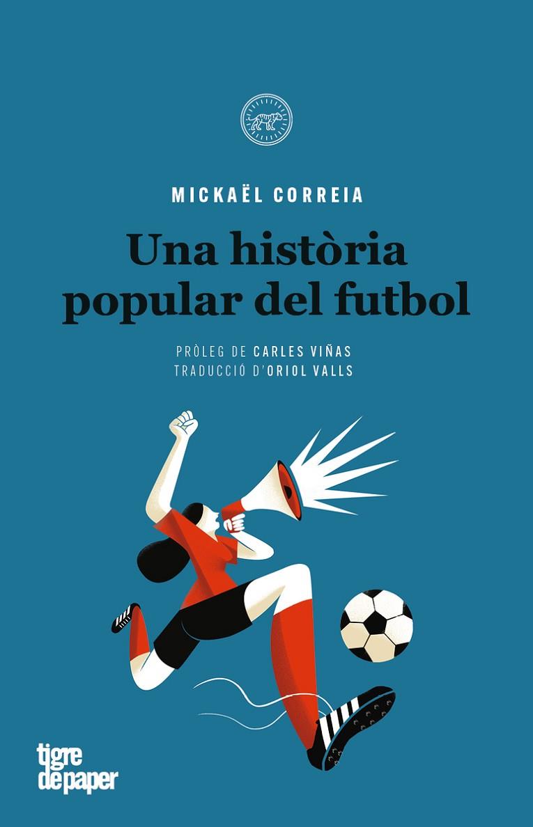 HISTÒRIA POPULAR DEL FUTBOL, UNA | 9788416855445 | CORREIA, MICKAEL