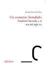 CONTEXTO HEREDADO, UN. FRIEDRICH NIETZSCHE Y EL ARTE DEL SIGLO XX | 9788493536947 | FUENTES FEO, JAVIER