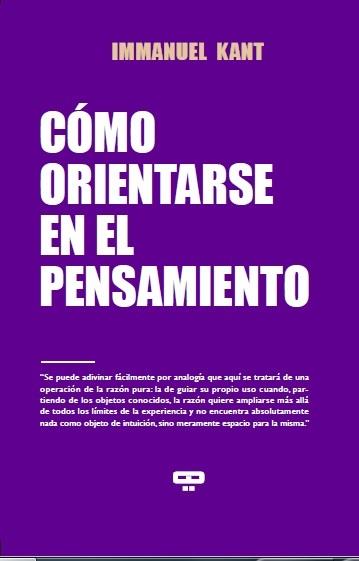 CÓMO ORIENTARSE EN EL PENSAMIENTO | 9789876310604 | KANT, IMMANUEL