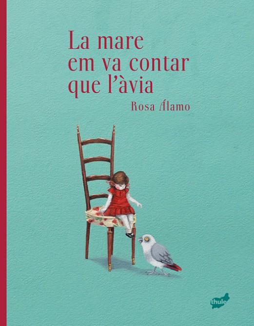MARE EM VA CONTAR QUE L'AVIA, LA | 9788418702860 | ÁLAMO, ROSA